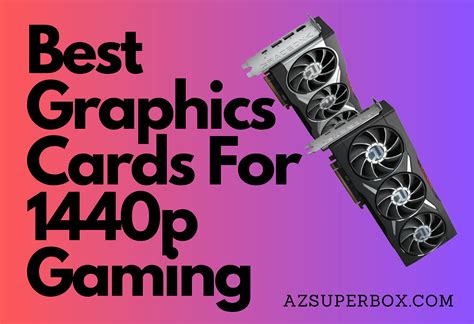 Best Graphics Cards for 1440p 144hz Gaming .